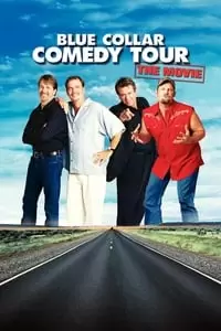 Blue Collar Comedy Tour: The Movie Poster