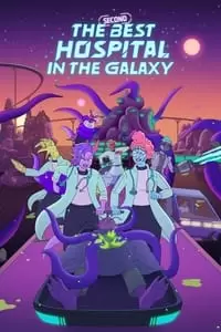 The Second Best Hospital in the Galaxy Poster