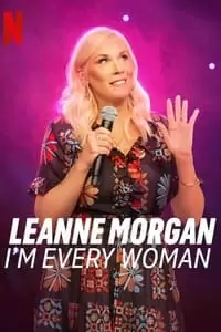 Leanne Morgan: I'm Every Woman Poster