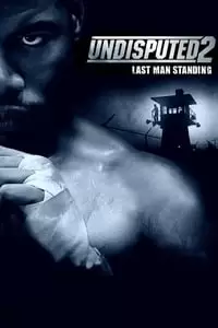 Undisputed 2: Last Man Standing Poster