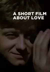 A Short Film About Love Poster