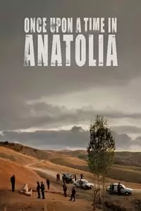 Once Upon a Time in Anatolia Poster