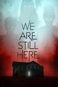 We Are Still Here Poster