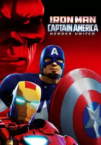 Iron Man and Captain America: Heroes United Poster