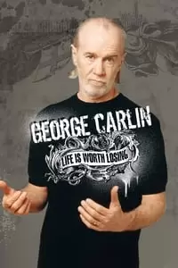 George Carlin: Life Is Worth Losing Poster