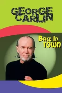 George Carlin: Back in Town Poster