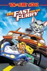 Tom and Jerry: The Fast and the Furry Poster