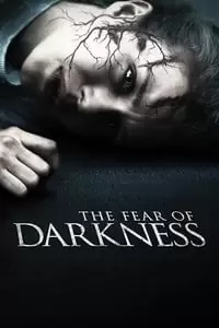 The Fear of Darkness Poster