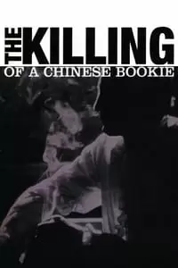 The Killing of a Chinese Bookie Poster