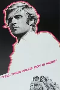 Tell Them Willie Boy Is Here Poster