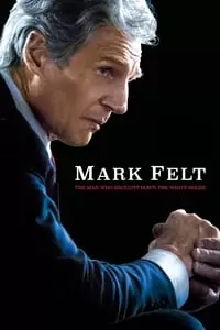 Mark Felt: The Man Who Brought Down the White House Poster