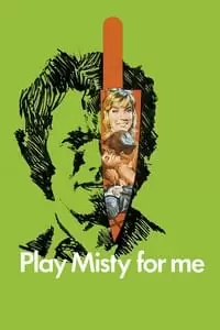 Play Misty for Me Poster