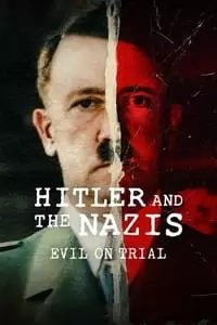 Hitler and the Nazis: Evil on Trial Poster