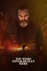 You Were Never Really Here Poster