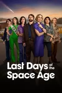 Last Days of the Space Age Poster