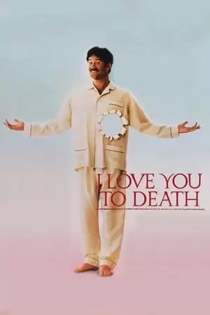 I Love You to Death Poster