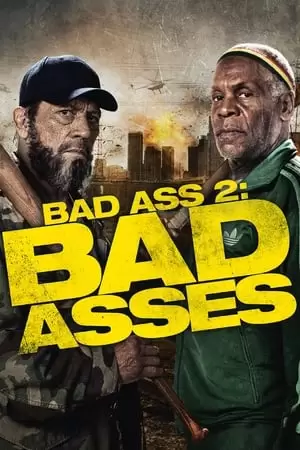 Bad Ass 2: Bad Asses Poster