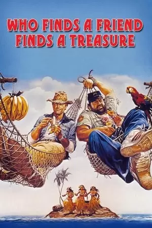 Who Finds a Friend Finds a Treasure Poster