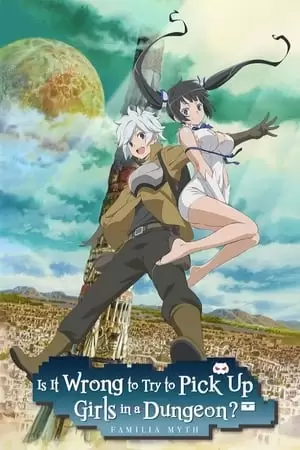 Is It Wrong to Try to Pick Up Girls in a Dungeon? Poster