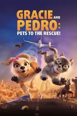 Gracie and Pedro: Pets to the Rescue Poster