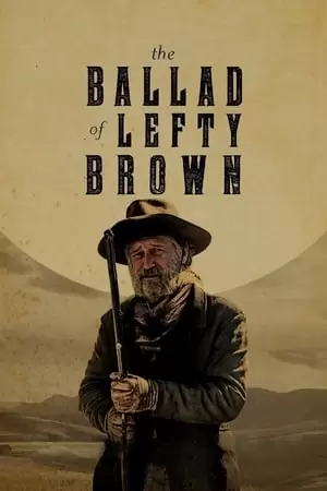 The Ballad of Lefty Brown Poster