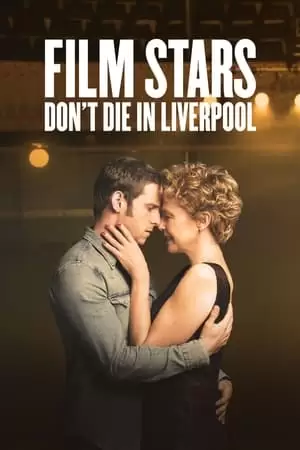 Film Stars Don't Die in Liverpool Poster