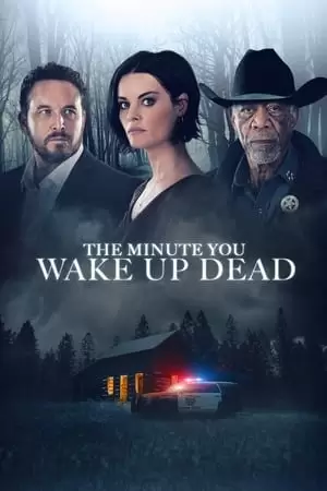 The Minute You Wake up Dead Poster